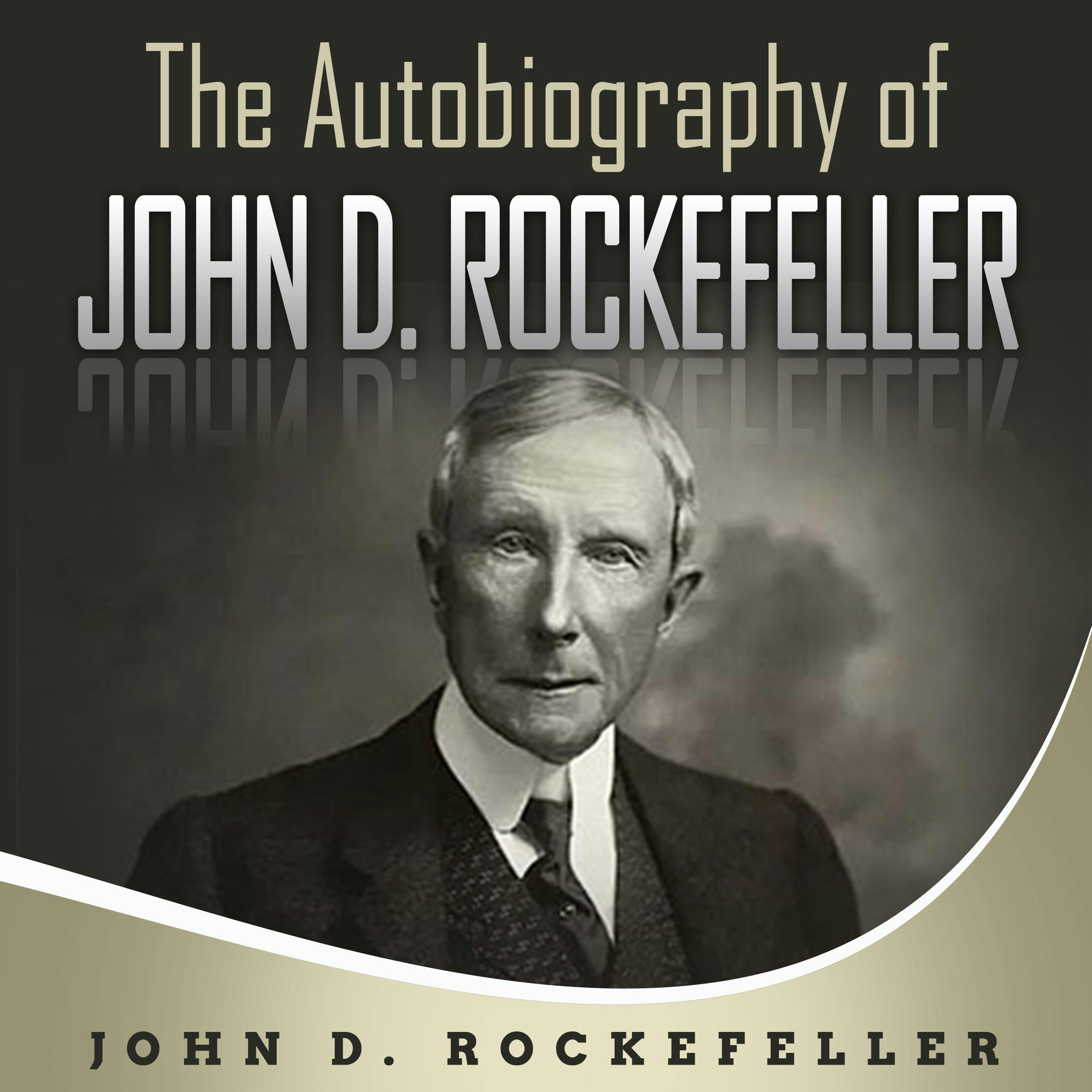 The Autobiography Of John D. Rockefeller, Audiobook, John D. Rockefeller